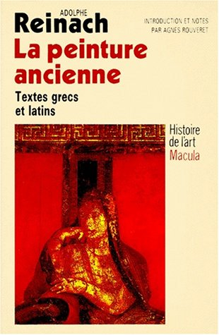 Textes grecs et latins relatifs à l'histoire de la peinture ancienne : recueil Milliet