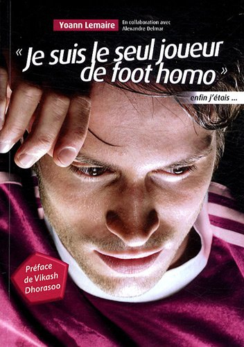 Je suis le seul joueur de foot homo, enfin j'étais...