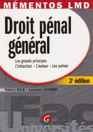 Droit pénal général : les grands principes, l'auteur, les peines