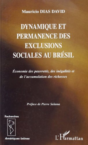 Dynamique et permanence des exclusions sociales au Brésil : économie des pauvretés, des inégalités e