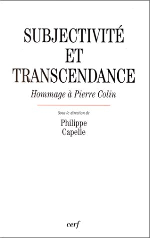 Subjectivité et transcendance : hommage à Pierre Colin