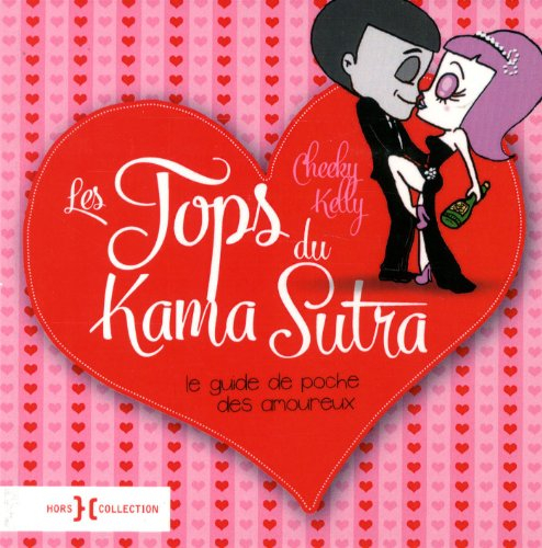 Les tops du Kama Sutra : le guide de poche des amoureux