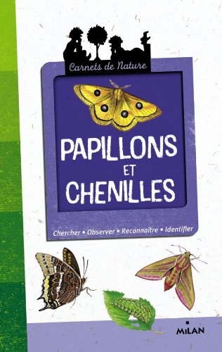 Papillons et chenilles : chercher, observer, reconnaître, identifier