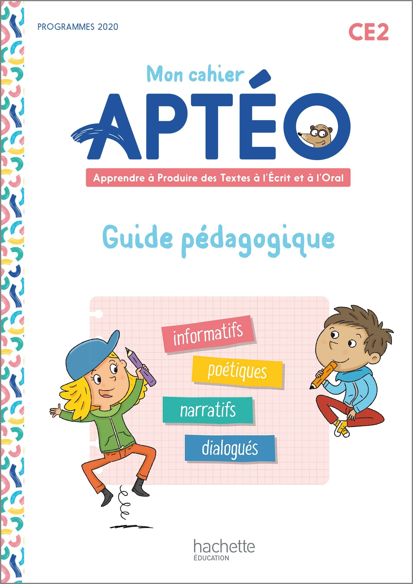 Mon cahier Aptéo CE2 : apprendre à produire des textes à l'écrit et à l'oral : guide pédagogique, pr