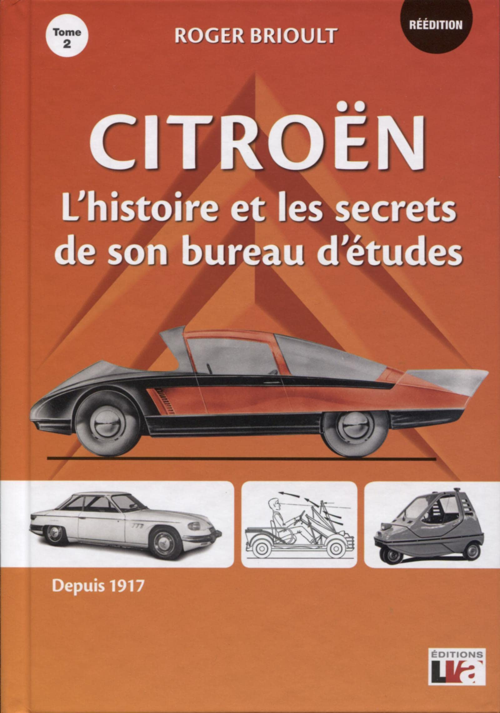 Citroën : l'histoire et les secrets de son bureau d'études depuis 1917 : nées de pères inconnus. Vol
