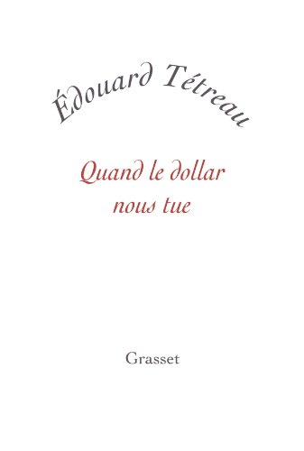 Quand le dollar nous tue