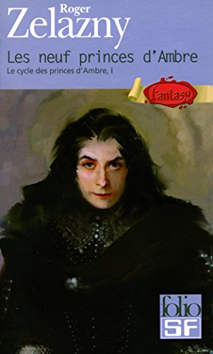 Le cycle des princes d'Ambre. Vol. 1. Les neuf princes d'Ambre