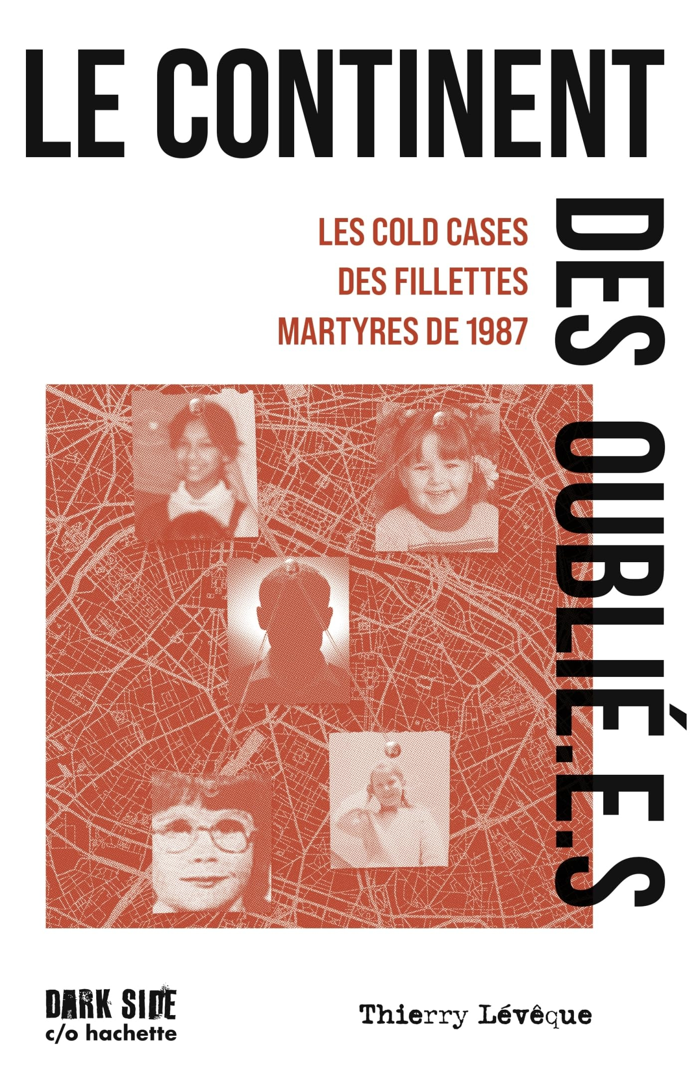 Le continent des oublié.e.s : les cold cases des fillettes martyres de 1987