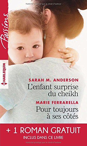 L'enfant surprise du cheikh. Pour toujours à ses côtés. Bien plus qu'une nuit
