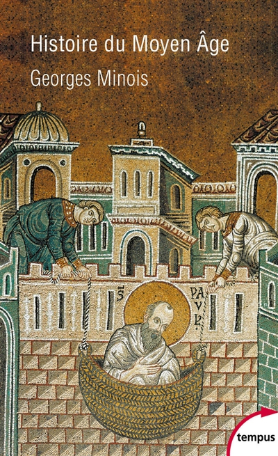 Histoire du Moyen Age : mille ans de splendeurs et misères