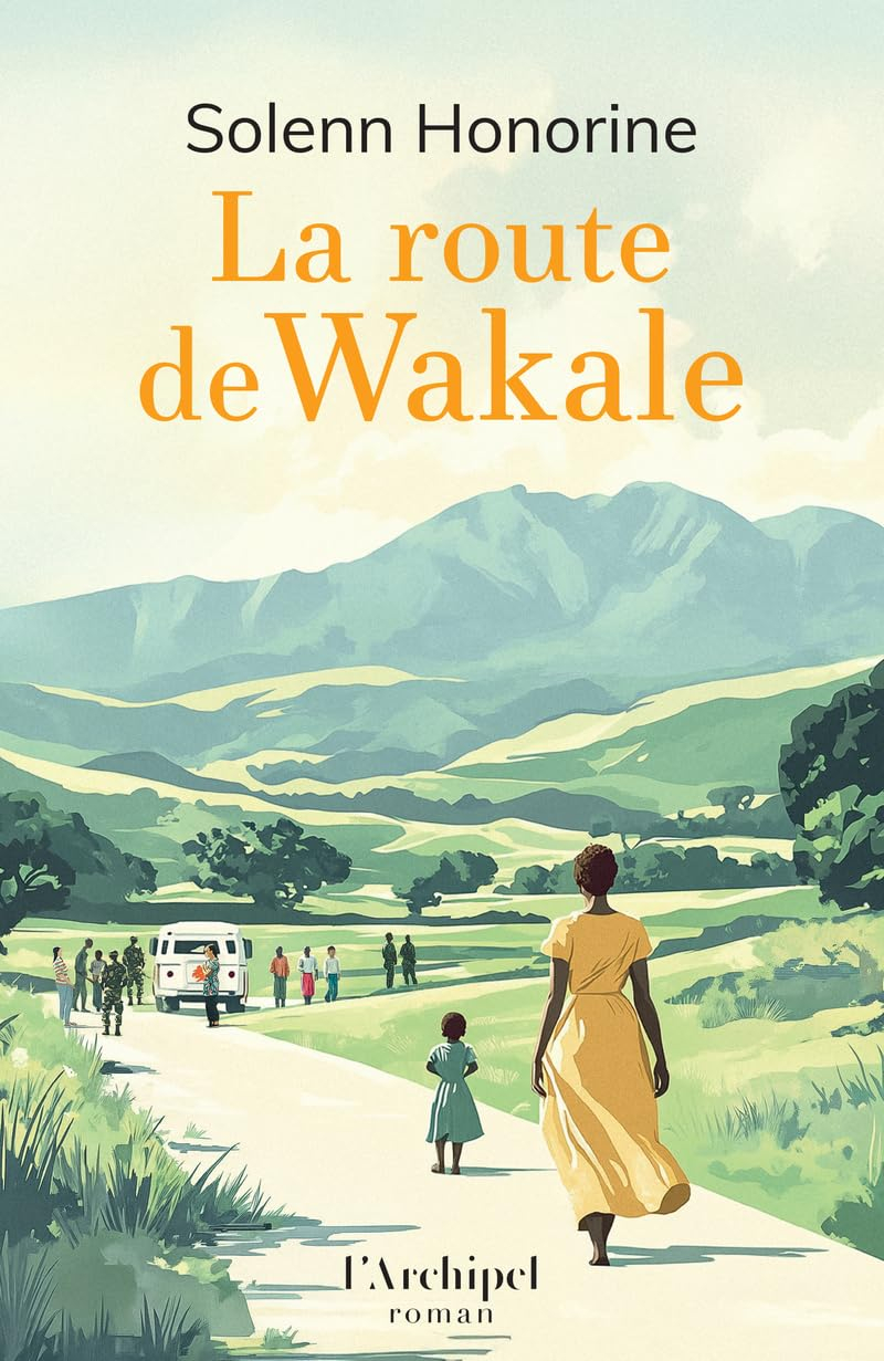 La route de Wakale: Un premier roman d'un réalisme saisissant, construit comme un film d'action