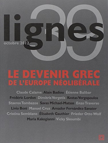 Lignes, n° 39. Le devenir grec de l'Europe néolibérale