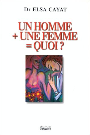 un homme une femme , quoi ?