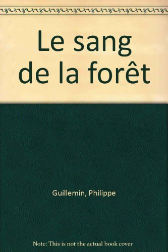 le sang de la forêt