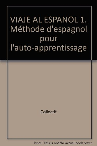 viaje al espanol, niveau 1 élève. livre de l'élève