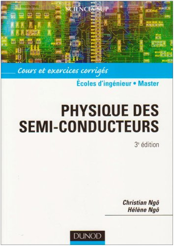 Physique des semi-conducteurs : cours et exercices corrigés : écoles d'ingénieur, master