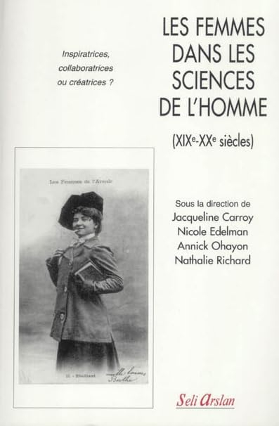 Les femmes dans les sciences de l'homme (XIXe-XXe siècles) : inspiratrices, collaboratrices ou créat