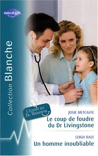 Le coup de foudre du Dr Livingstone. Un homme inoubliable