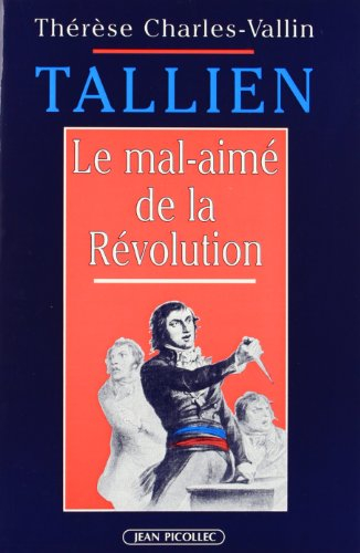 Tallien, le mal-aimé de la Révolution