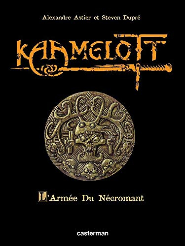 Kaamelott. Vol. 1. L'armée du Nécromant