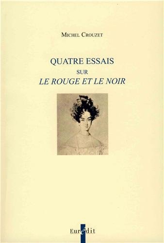 Quatre essais sur Le rouge et le noir