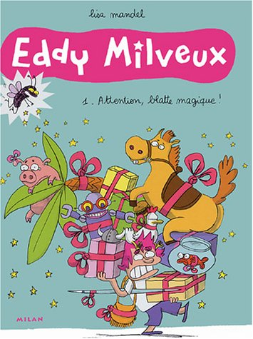 Eddy Milveux. Vol. 1. Attention, blatte magique !