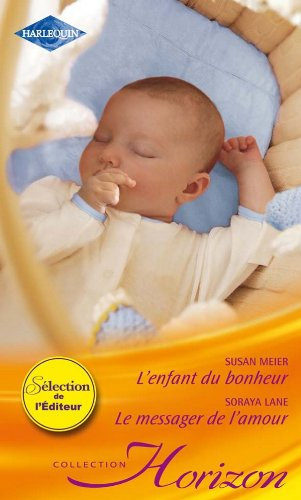 L'enfant du bonheur. Le messager de l'amour