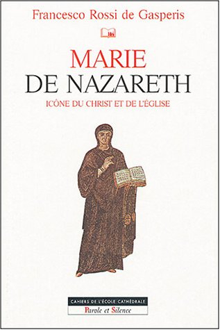 Marie de Nazareth : icône d'Israël et de l'Eglise
