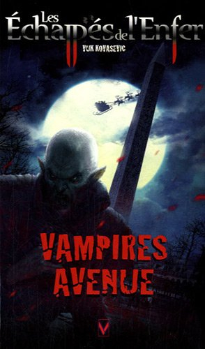 Les échappés de l'enfer. Vol. 7. Vampires avenue : welcome to crossroads
