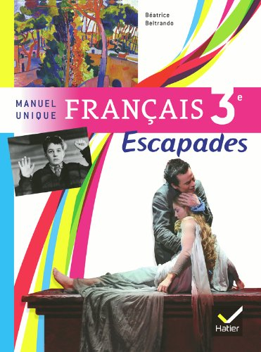 Français 3e : manuel unique