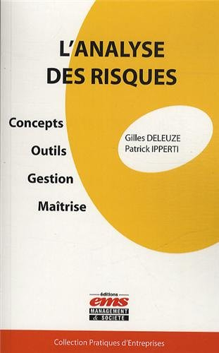 L'analyse des risques : concepts, outils, gestion, maîtrise