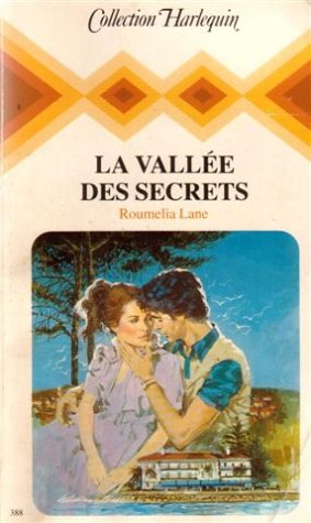 la vallée des secrets : collection : collection harlequin n, 388