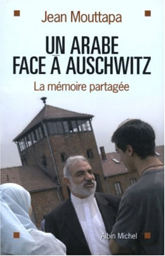 Un Arabe face à Auschwitz : la mémoire partagée