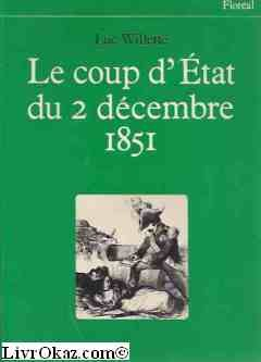 Le Coup d'Etat du 2 décembre 1851