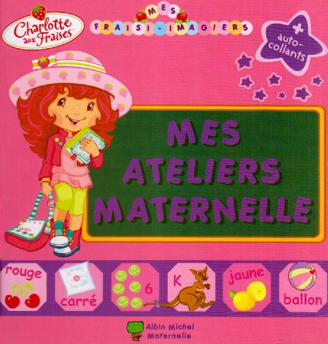 Mes fraisi-imagiers : Charlotte aux fraises. Mes ateliers maternelle