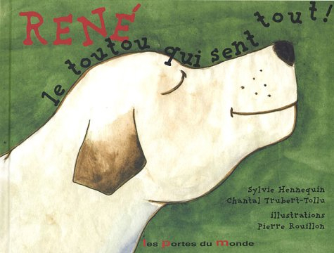 René, le toutou qui sent tout, tout !