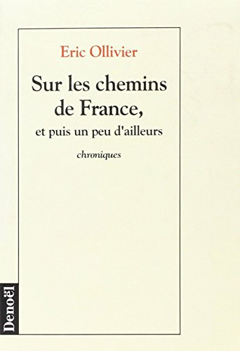 Sur les chemins de France : et puis un peu d'ailleurs