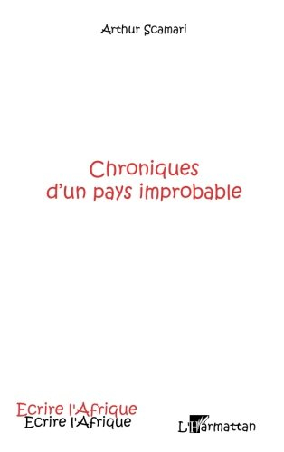 Chroniques d'un pays improbable