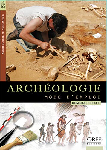 Archéologie : mode d'emploi