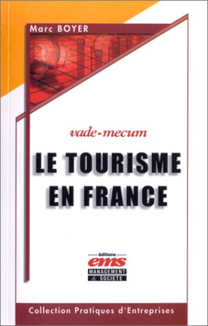 Le tourisme en France : vade mecum