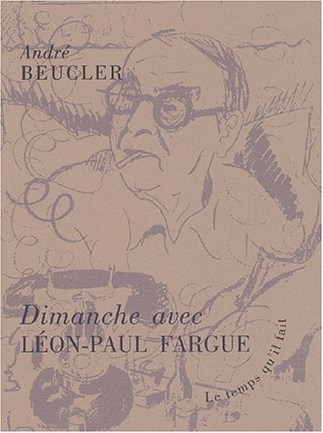 Dimanche avec Léon-Paul Fargue
