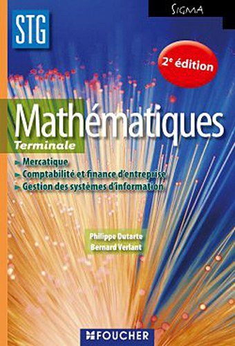 Mathématiques, terminales STG mercatique, comptabilité et finance d'entreprise, gestion des systèmes