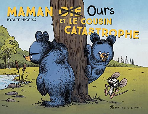 Maman Ours et le cousin catastrophe