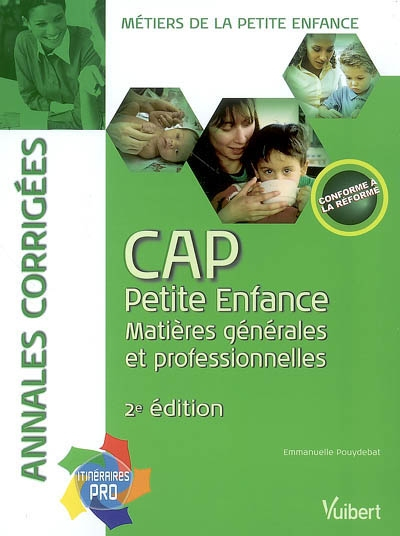 CAP petite enfance, matières générales et professionnelles : annales corrigées