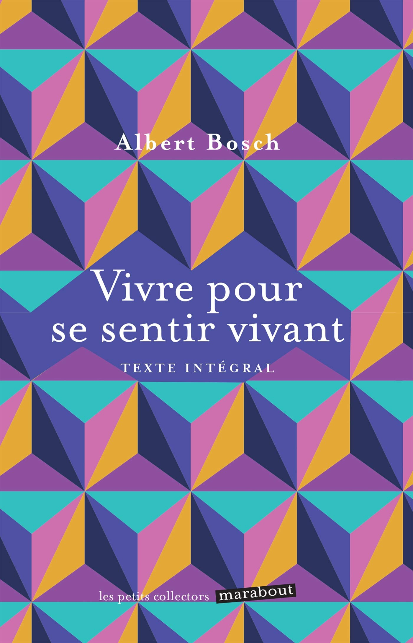 Vivre pour se sentir vivant : texte intégral