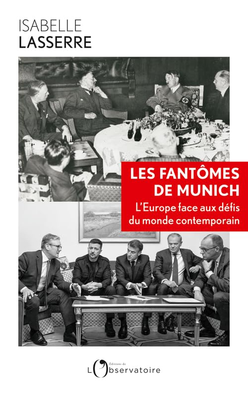 Les fantômes de Munich : l'Europe face aux défis du monde contemporain