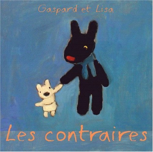 Gaspard et Lisa. Vol. 2006. Les contraires