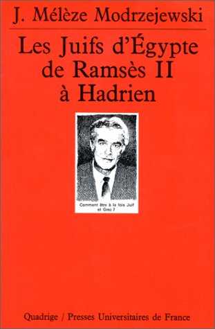 Les Juifs d'Egypte, de Ramsès II à Hadrien