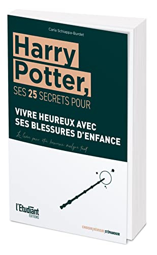 Harry Potter, ses 24 secrets pour vivre heureux avec ses blessures d'enfance