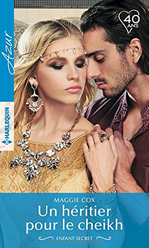 Un héritier pour le cheikh : enfant secret